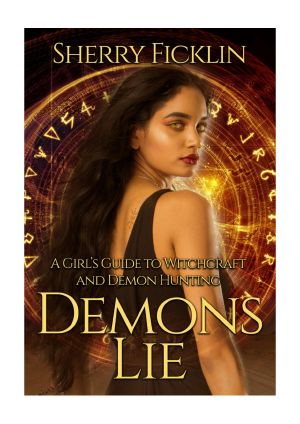 [A Girl's Guide To Witchcraft And Demon Hunting 01] • Demons Lie